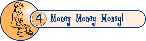 Module 4:  Money Money Money!