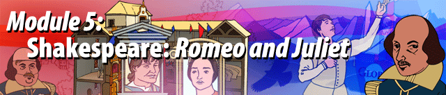 Module 5: Shakespeare—Romeo and Juliet