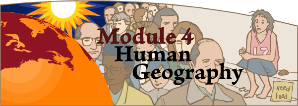 Module 4:  Human Geography
