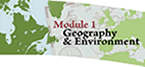 Module 1: Geography and Environment